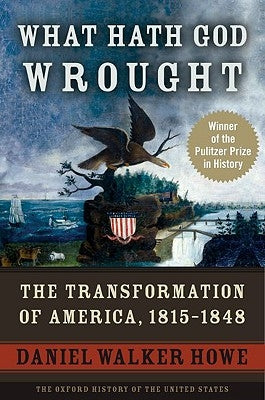 Cover image of "What Hath God Wrought" history book by Oxford University Press, showing the book's front cover design.