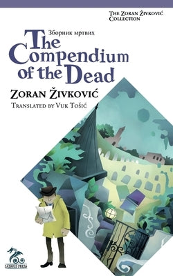 The Compendium of the Dead Paperback Zoran Zivkovic