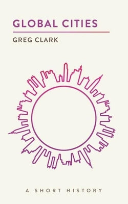 Global Cities: A Short History Paperback Brookings Institution Press