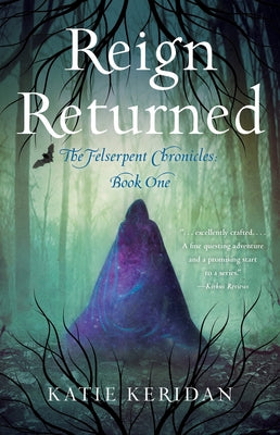Reign Returned: The Felserpent Chronicles Paperback Sparkpress