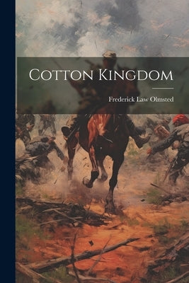 Cotton Kingdom Paperback Legare Street Press