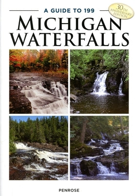 A Guide to 199 Michigan Waterfalls Paperback Thunder Bay Press Michigan