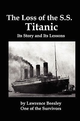 The Loss of the SS Titanic; Its Story and Its Lessons Paperback Red and Black Publishers