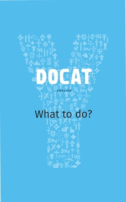 Docat: What to Do? Paperback Ignatius Press