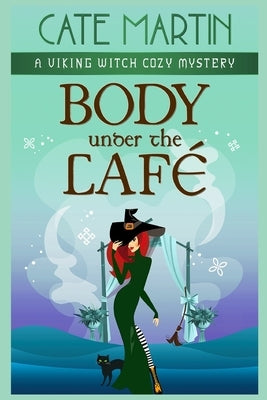 Body Under the Café: A Viking Witch Cozy Mystery Paperback Ratatoskr Press