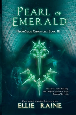 Pearl of Emerald: NecroSeam Chronicles Book Three Paperback Scynthefy Press, LLC