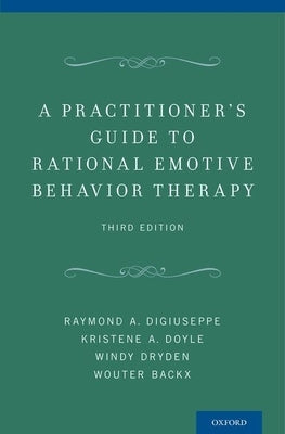 Practitioner's Guide to Rational Emotive Behavior Therapy Paperback Oxford University Press, USA
