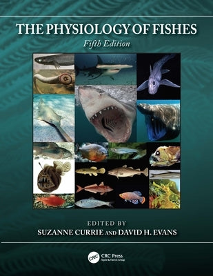 The Physiology of Fishes Paperback CRC Press