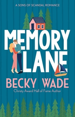 Memory Lane: A Sweet Contemporary Romance Paperback Author Becky Wade