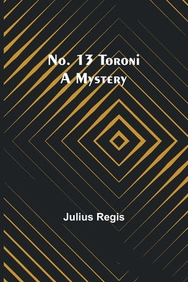 No. 13 Toroni: A Mystery Paperback Alpha Edition