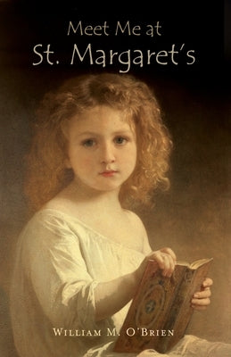 Meet Me at St. Margaret's Paperback Palmetto Publishing