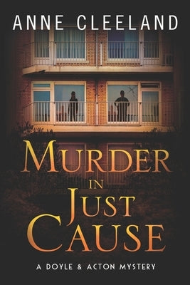 Murder in Just Cause: A Doyle & Acton Mystery Paperback Anne Cleeland