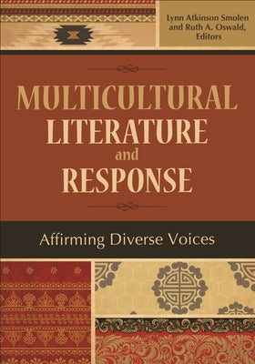 Multicultural Literature and Response: Affirming Diverse Voices Paperback Bloomsbury Publishing PLC