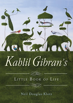 Cover of Kahlil Gibran's Little Book of Life by Hampton Roads Publishing Company, featuring a colorful, artistic design.