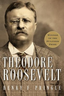 Theodore Roosevelt (Re-Issue) P Mariner Books