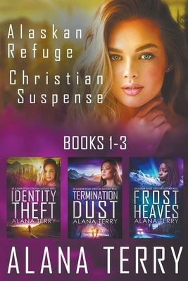 Alaskan Refuge Christian Suspense Series (Books 1-3) Paperback Draft2digital