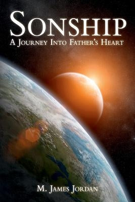Sonship: A Journey Into Father's Heart Paperback Fatherheart Ministries