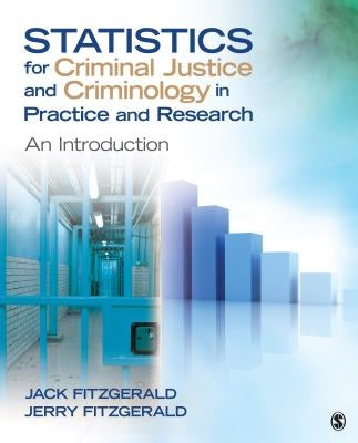 Statistics for Criminal Justice and Criminology in Practice and Research: An Introduction Paperback Sage Publications, Inc