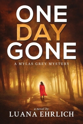 One Day Gone: A Mylas Grey Mystery Paperback Independently Published
