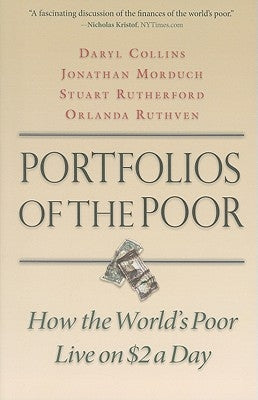 Portfolios of the Poor: How the World's Poor Live on $2 a Day Paperback Princeton University Press