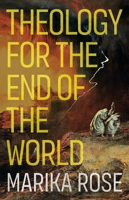 Theology for the End of the World Paperback SCM Press