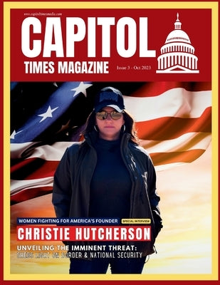 Capitol Times Magazine Issue 3 Paperback Capitol Times Media LLC