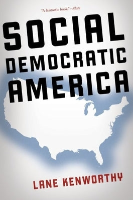 Social Democratic America Paperback Oxford University Press, USA