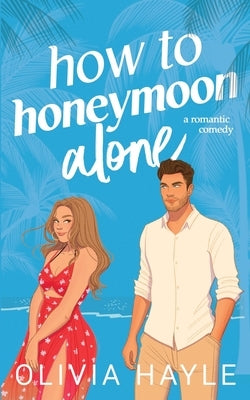 How to Honeymoon Alone Paperback Theresia Publishing AB