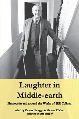 Laughter in Middle-earth: Humour in and around the Works of JRR Tolkien Paperback Walking Tree Publishers