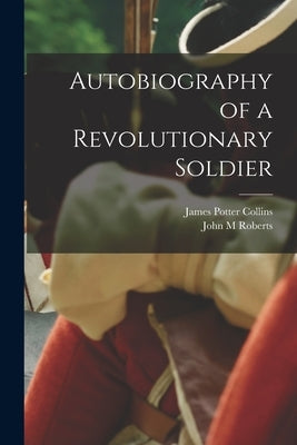 Autobiography of a Revolutionary Soldier Paperback Legare Street Press