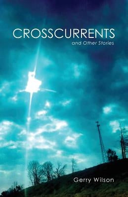 Crosscurrents and Other Stories Paperback Press 53