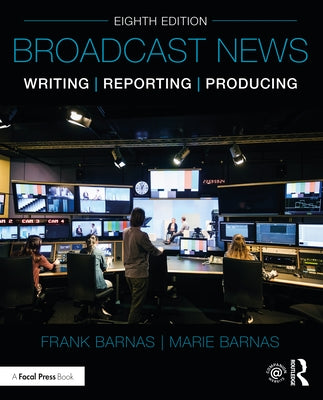 Broadcast News Writing, Reporting, and Producing Paperback Routledge