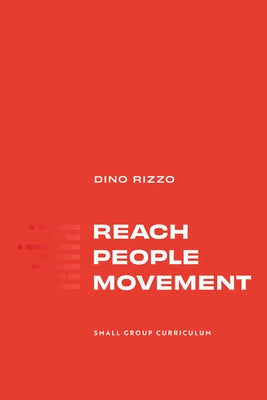 Reach People Movement: Small Group Curriculum Paperback Servolution Resources