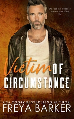 Victim of Circumstance Paperback Freya Barker