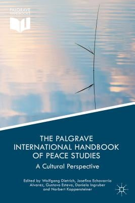The Palgrave International Handbook of Peace Studies: A Cultural Perspective Paperback Palgrave MacMillan