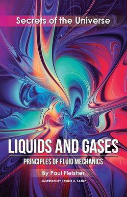 Liquids and Gases: Principles of Fluid Mechanics Paperback Living Book Press