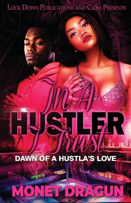 In a Hustler I Trust Lock Down Publications