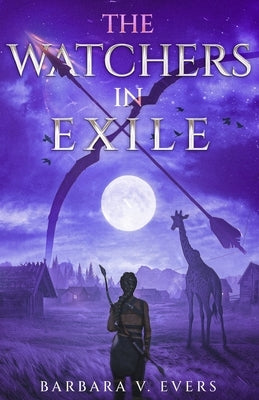 The Watchers in Exile: Book 2 Paperback Cameleopard Press