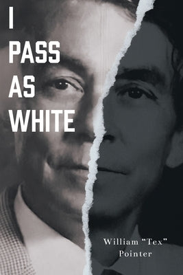 I Pass as White Paperback Newman Springs Publishing, Inc.