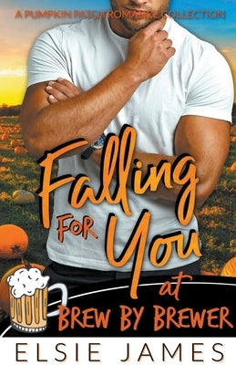 Falling for You at Brew by Brewer Paperback Elsie James