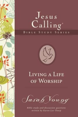 Living a Life of Worship Paperback Harperchristian Resources