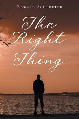 The Right Thing Paperback Page Publishing