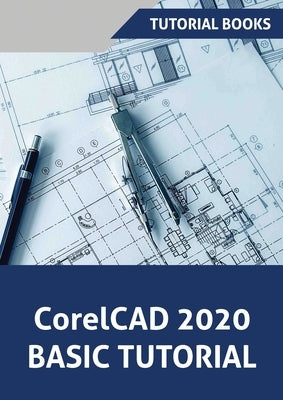CorelCAD 2020 Basics Tutorial Paperback Kishore