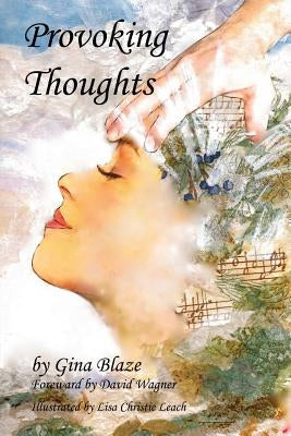 Provoking Thoughts: 52 Reflections Recharge, Refine and Rethink. Paperback Gina Blaze