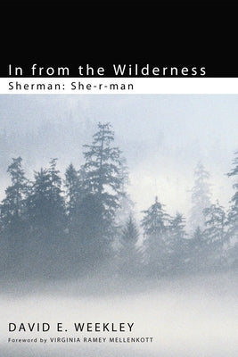 In from the Wilderness: Sherman: She-R-Man Paperback Wipf & Stock Publishers