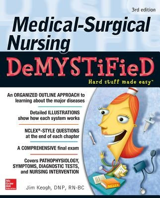 Medical-Surgical Nursing Demystified, Third Edition Paperback McGraw Hill / Medical
