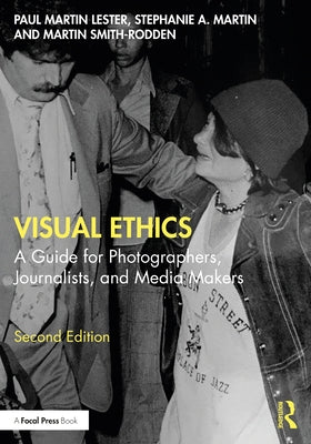 Visual Ethics: A Guide for Photographers, Journalists, and Media Makers Paperback Routledge