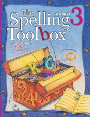 Spelling Toolbox 3 by Kita-Bradley, Linda
