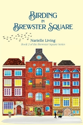 Birding in Brewster Square by Living, Narielle