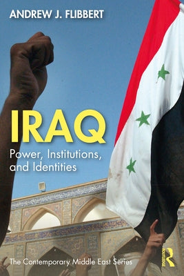 Iraq: Power, Institutions, and Identities Paperback Routledge
